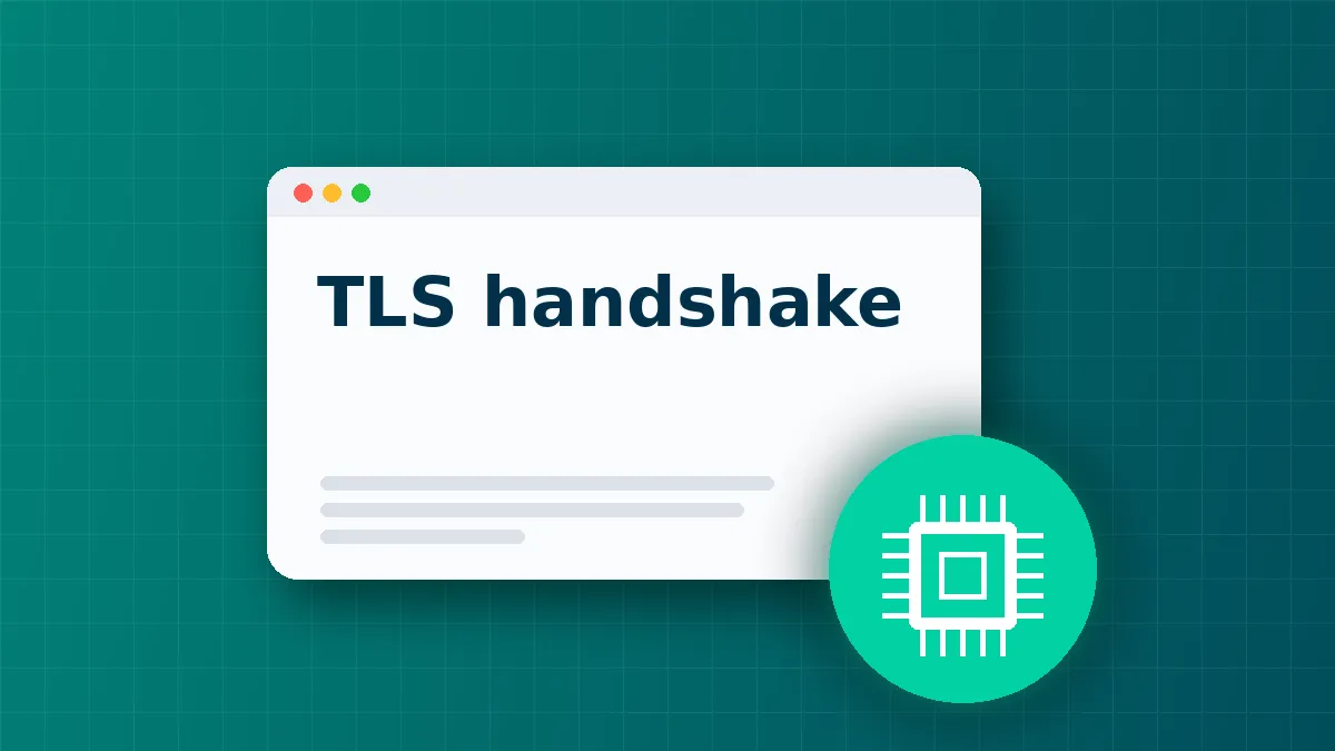 How the TLS Handshake Determines Your Network Security Posture